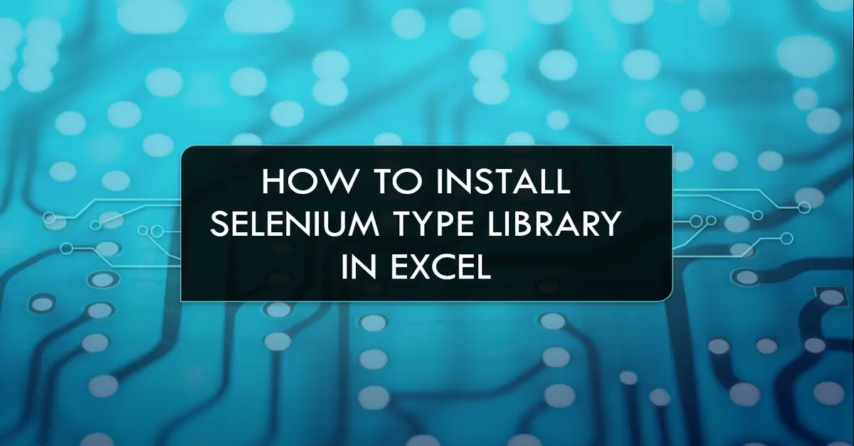 how-to-install-selenium-type-library-in-excel