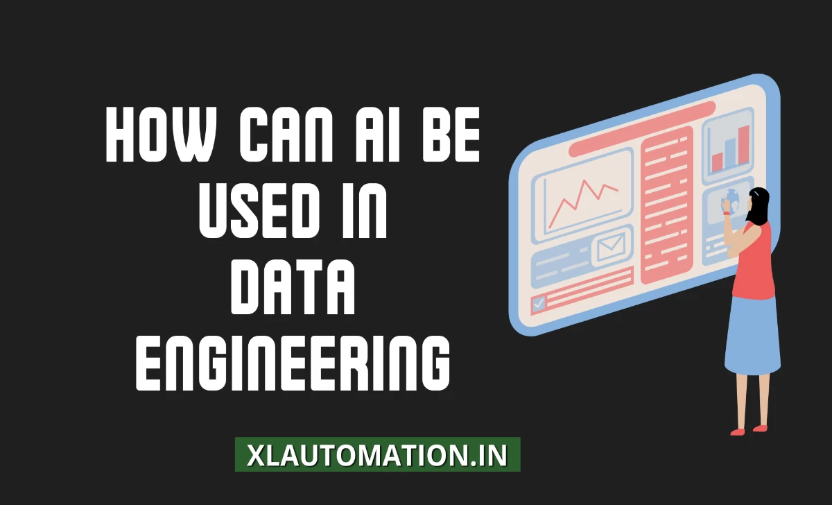 How Can AI be Used in Data Engineering
