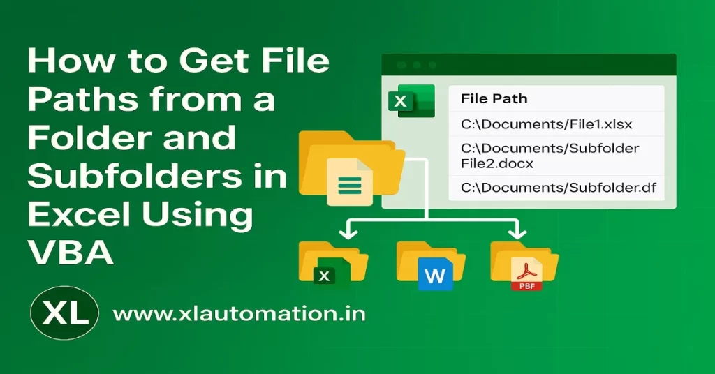 How to Get File Paths from a Folder and Subfolders in Excel Using VBA